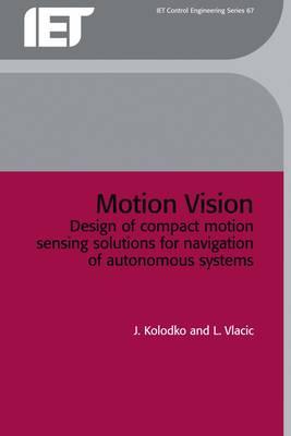 Motion Vision: Design of Compact Motion Sensing Solutions for Navigation of Autonomous Systems (Control) Cover Image