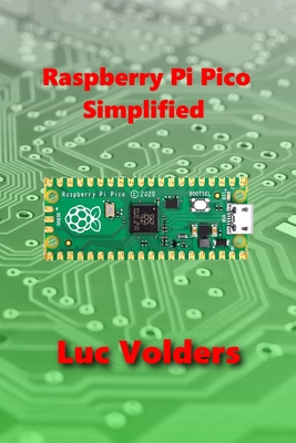Raspberry Pi Pico Simplified By Luc Volders Cover Image