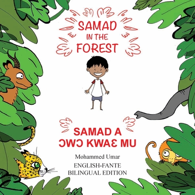 Samad in the Forest: English-Fante Bilingual Edition Cover Image