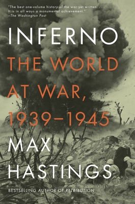 Inferno: The World at War, 1939-1945 By Max Hastings Cover Image