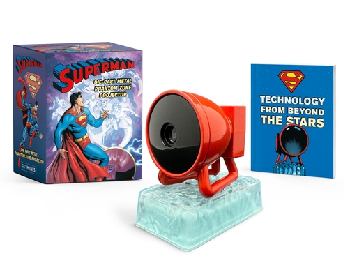 Superman: Die-Cast Metal Phantom Zone Projector (RP Minis) By George Sami Jarroush Cover Image