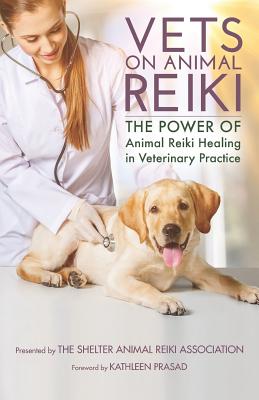 Vets on Animal Reiki: The Power of Animal Reiki Healing in Veterinary  Practice (Paperback) | Hooked