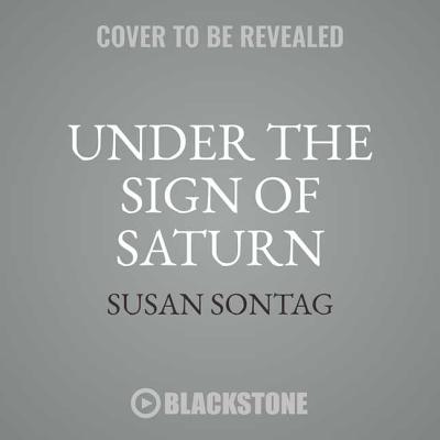 Under the Sign of Saturn: Essays Cover Image