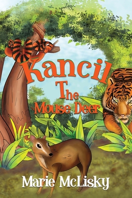Kancil the Mouse Deer Cover Image
