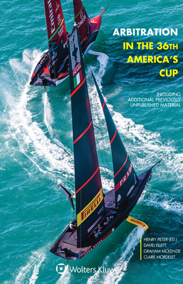 Arbitration in the 36th America's Cup: Including Additional Previously Unpublished Material Cover Image
