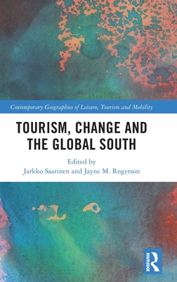 Tourism, Change and the Global South (Contemporary Geographies of Leisure) Cover Image