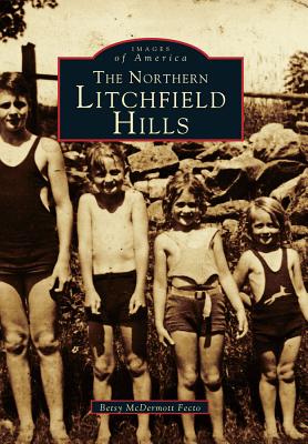 The Northern Litchfield Hills (Images of America)