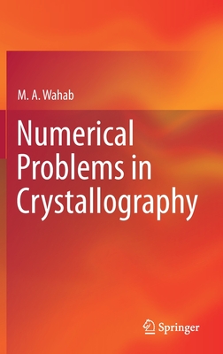 Numerical Problems in Crystallography By M. a. Wahab Cover Image