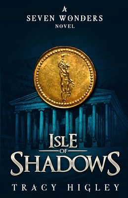 Isle of Shadows (Seven Wonders Novels #1)