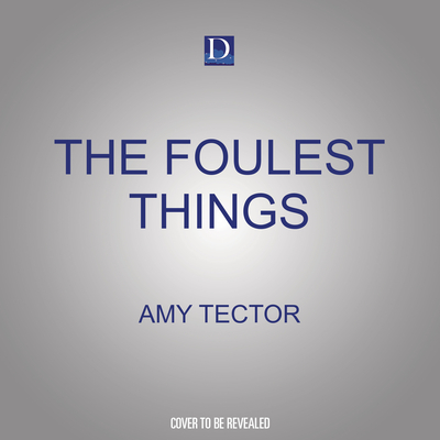 The Foulest Things (Dominion Archives Mysteries #1)