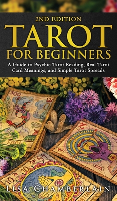 Tarot for Beginners: A Guide to Psychic Tarot Reading, Real Tarot Card Meanings, and Simple Tarot Spreads Cover Image