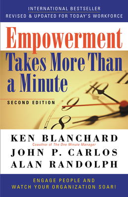 Empowerment Takes More Than a Minute By Ken Blanchard, John P. Carlos, Alan Randolph Cover Image