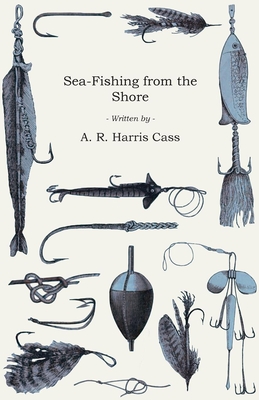 Sea-Fishing from the Shore By A. R. Harris Cass Cover Image