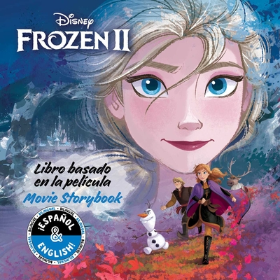 Disney Frozen 2: Movie Storybook / Libro basado en la película (English-Spanish) (Disney Bilingual) Cover Image