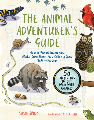 cover art for The Animal Adventurer's Guide, by Susie Spikol