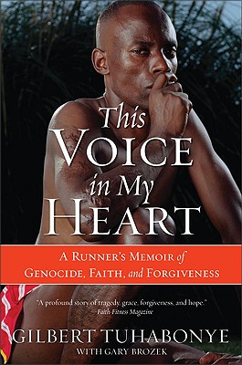 This Voice in My Heart: A Runner's Memoir of Genocide, Faith, and Forgiveness Cover Image