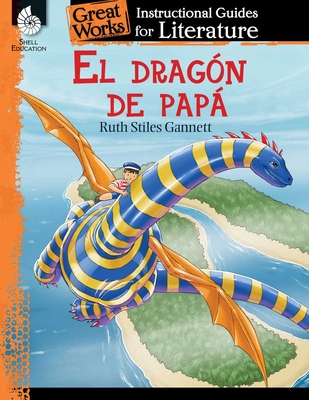 El dragon de papa: An Instructional Guide for Literature (Great Works)