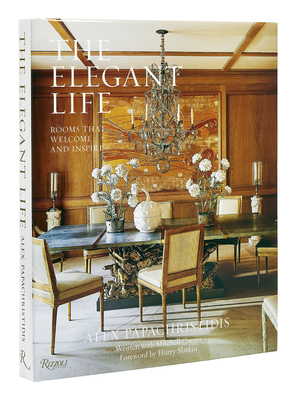 The Elegant Life: Rooms That Welcome and Inspire