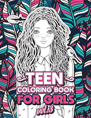 Teen Coloring Books for Girls: Fun activity book for Older Girls ages 12-14, Teenagers; Detailed Design, Zendoodle, Creative Arts, Relaxing ad Stress By Loridae Coloring Cover Image