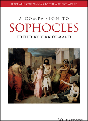 A Companion to Sophocles (Blackwell Companions to the Ancient