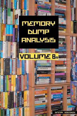 Memory Dump Analysis Anthology, Volume 8a Cover Image