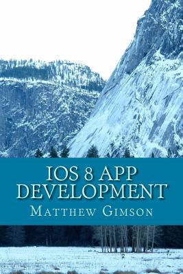 IOS 8 App development: Develop your own app fast and easy Cover Image