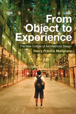From Object to Experience: The New Culture of Architectural Design Cover Image