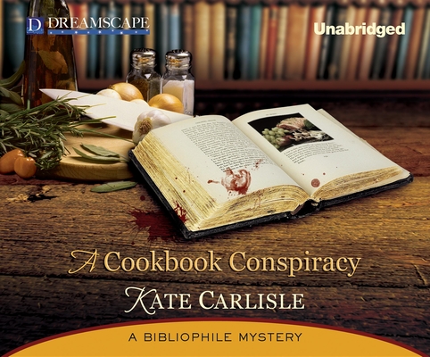 A Cookbook Conspiracy: A Bibliophile Mystery (Bibliophile Mysteries #7) By Kate Carlisle, Susie Berneis (Narrated by) Cover Image