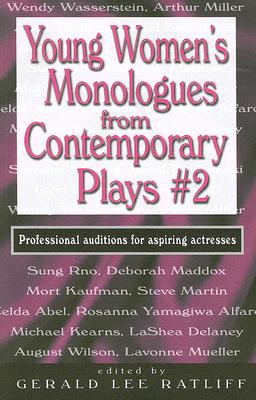 Young Women's Monologues from Contemporary Plays--Volume 2: Professional Auditions for Aspiring Actresses By Gerald Lee Ratliff Cover Image