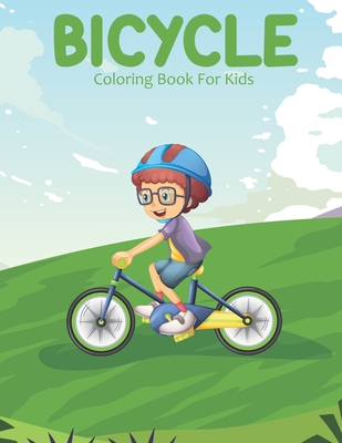Bicycle Coloring Book For Kids: A Kids Coloring Book With Many Bicycle Illustrations For Relaxation And Stress Relief By Safrin Book Store Cover Image