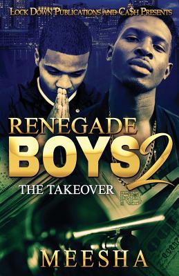 Renegade Boys 2: The Takeover By Meesha Cover Image