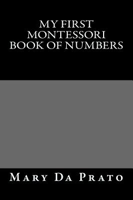 My First Montessori Book of Numbers (Primary Mathematics #2) Cover Image
