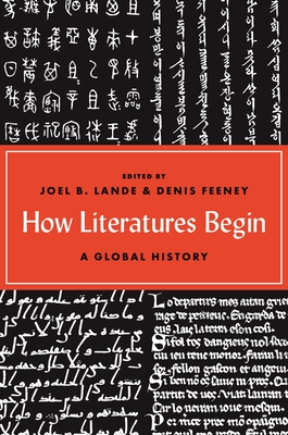 How Literatures Begin: A Global History Cover Image