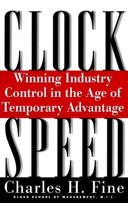 Clockspeed: Winning Industry Control In The Age Of Temporary Advantage Cover Image