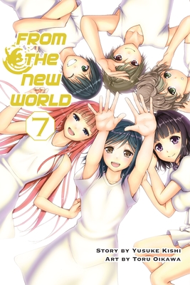 From the New World, Volume 7 By Yusuke Kishi, Toru Oikawa (Adapted by) Cover Image