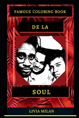 De La Soul Famous Coloring Book: Whole Mind Regeneration and Untamed Stress Relief Coloring Book for Adults By Livia Milan Cover Image