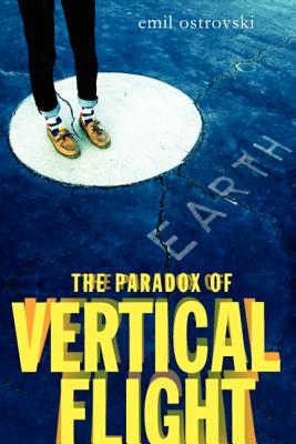 The Paradox of Vertical Flight By Emil Ostrovski Cover Image