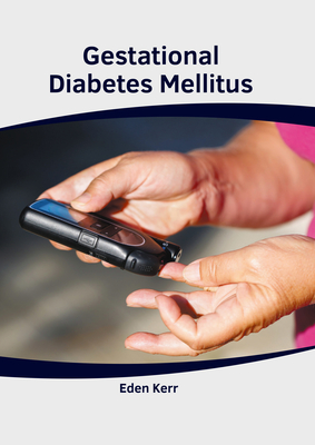 Gestational Diabetes Mellitus By Eden Kerr (Editor) Cover Image