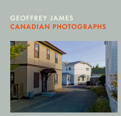Canadian Photographs: Geoffrey James Cover Image
