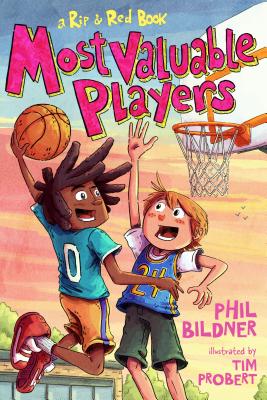 Most Valuable Players: A Rip & Red Book (Rip and Red #4) By Phil Bildner, Tim Probert (Illustrator) Cover Image