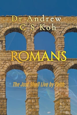 Romans: The Just Shall Live by Faith Cover Image