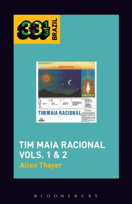Tim Maia's Tim Maia Racional Vols. 1 & 2 (33 1/3 Brazil)