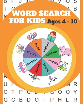Word Search for Kids for Ages 4-10: Entertain your child for hours with this fun and learning activity book! By Someone Loves You Cover Image
