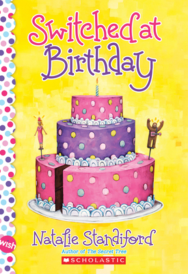 Cover for Switched at Birthday: A Wish Novel