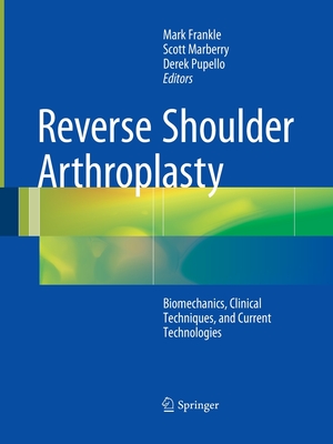 Reverse Shoulder Arthroplasty: Clinical Techniques and Devices Cover Image