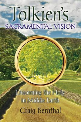 Tolkien's Sacramental Vision: Discerning the Holy in Middle Earth Cover Image