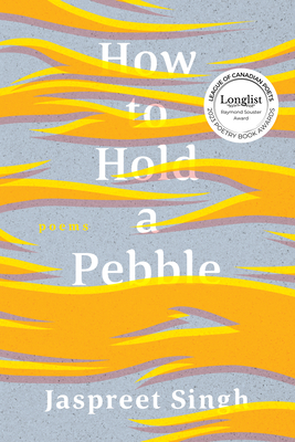How to Hold a Pebble By Jaspreet Singh Cover Image