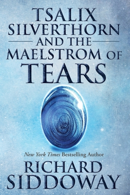 Cover for Tsalix Silverthorn and the Maelstrom of Tears