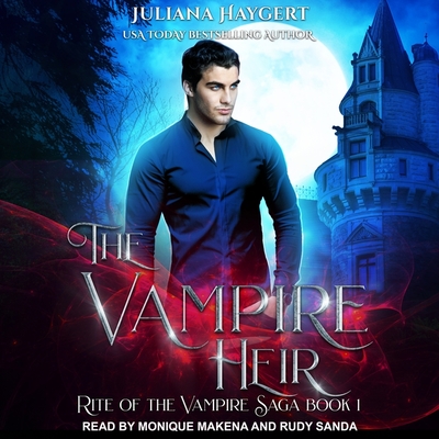 The Vampire Heir Lib/E By Elise Arsenault (Read by), Rudy Sanda (Read by), Monique Makena (Read by) Cover Image
