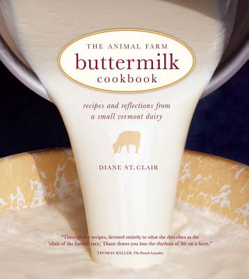 The Animal Farm Buttermilk Cookbook: Recipes and Reflections from a Small Vermont Dairy Cover Image